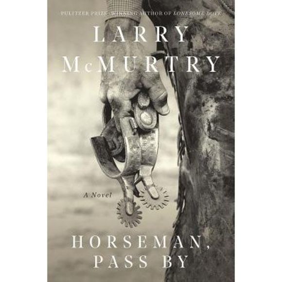 Horseman, Pass by -- Larry McMurtry - Picture 1 of 1